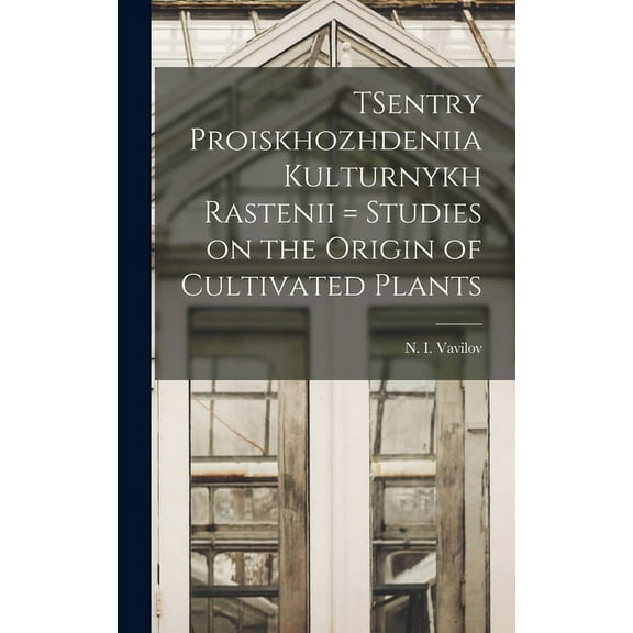 TSentry Proiskhozhdeniia Kulturnykh Rastenii = Studies on the Origin of Cultivated Plants, (Hardcover)