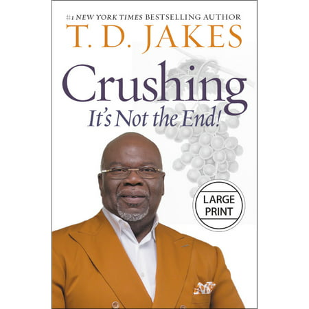 Crushing : God Turns Pressure into Power (The Best Of Td Jakes)