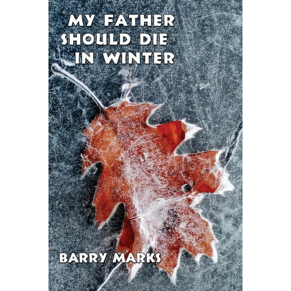 My Father Should Die in Winter (Paperback)