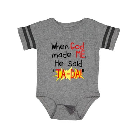

Inktastic When God Made Me He Said TA-DA! Gift Baby Boy or Baby Girl Bodysuit