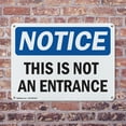 thumbnail image 4 of (2 Pack) This Is Not An Entrance OSHA Notice Sign 10 Inch X 7 Inch Indoor / Outdoor Rust-Free Aluminum Metal Signs for Workplace, Workshop, and Construction Site, Made in the USA, 4 of 8