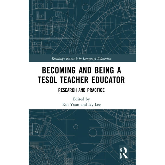 Routledge Research in Language Education: Becoming and Being a TESOL Teacher Educator: Research and Practice (Paperback)