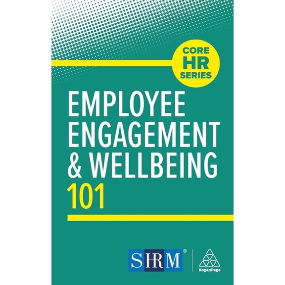 Core HR Employee Engagement and Wellbeing 101, (Hardcover)