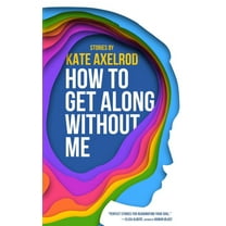 How to Get Along Without Me, (Paperback)