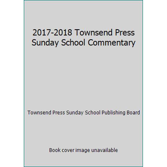 Pre-Owned 2017-2018 Townsend Press Sunday School Commentary (Paperback Bunko) 1939225329 9781939225320