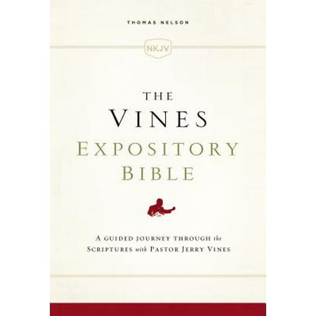 NKJV, the Vines Expository Bible, Cloth Over Board, Red Letter Edition : A Guided Journey Through the Scriptures with Pastor Jerry (Best Study Bible For Pastors)