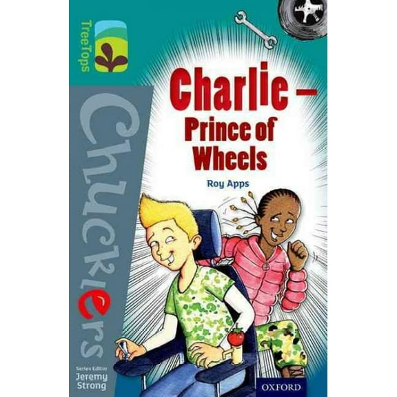 Oxford Reading Tree Treetops Chucklers: Level 16: Charlie - Prince of Wheels