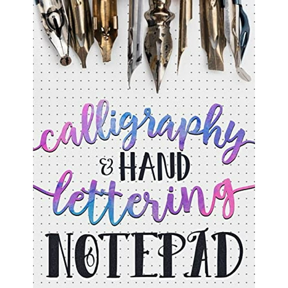 Pre-Owned Calligraphy & Hand Lettering Notepad: Beginner Practice Workbook & Introduction to Lettering & Calligraphy (Paperback) 1945888741 9781945888748