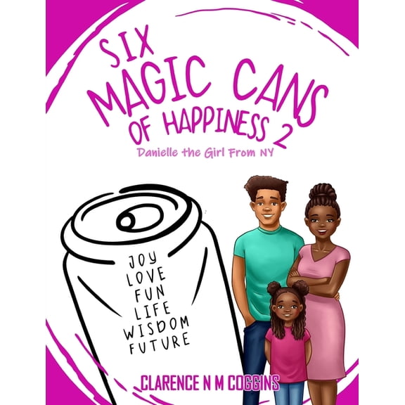 Danielle the Girl from New York 6 Magic Cans of Happiness 2: Danielle the Girl From NY, Book 3, (Paperback)