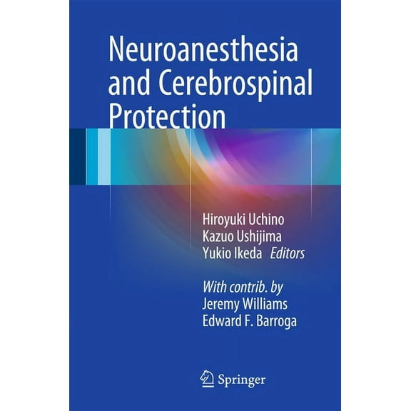 Neuroanesthesia and Cerebrospinal Protection, (Hardcover)