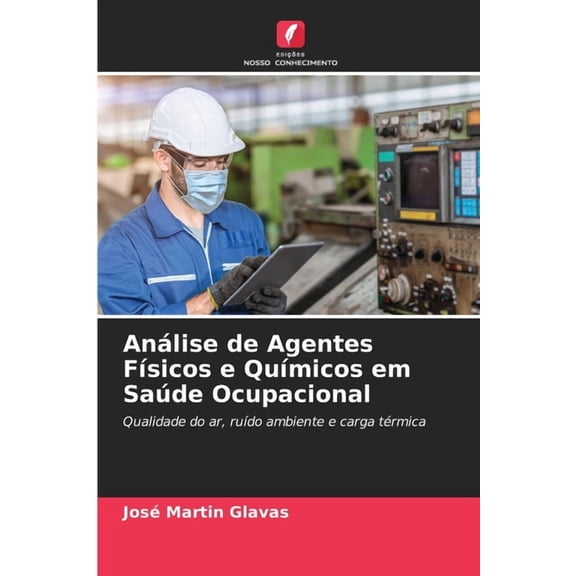 Análise de Agentes FÃsicos e QuÃmicos em Saúde Ocupacional, (Paperback)