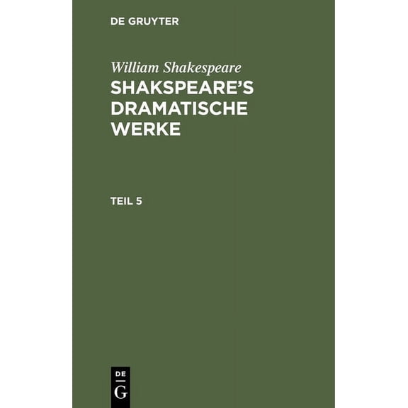 William Shakespeare: Shakspeare's Dramatische Werke. Teil 5, (Hardcover)