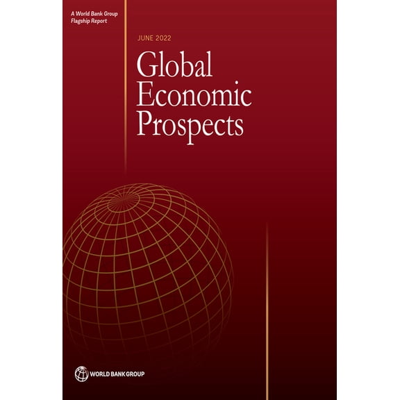 Global Economic Prospects Global Economic Prospects, June 2022, (Paperback)