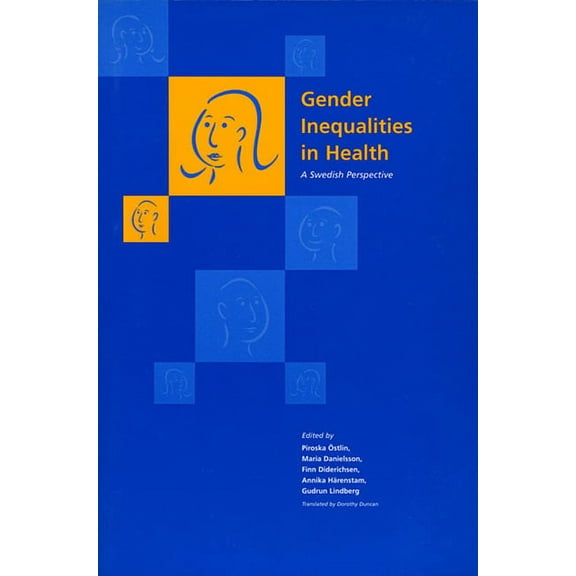 Gender Inequalities in Health: A Swedish Perspective (Paperback)