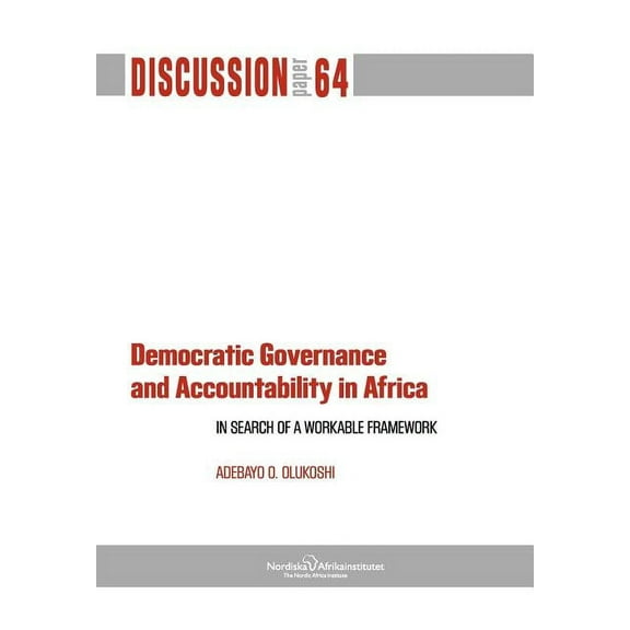 Democratic Governance and Accountability in Africa : In Search of a Workable Framework (Paperback)