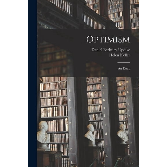 Optimism: An Essay, (Paperback)