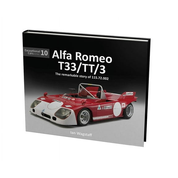 Exceptional Cars: Alfa Romeo T33/Tt/3: The Remarkable Story of 115.72.002 (Hardcover)