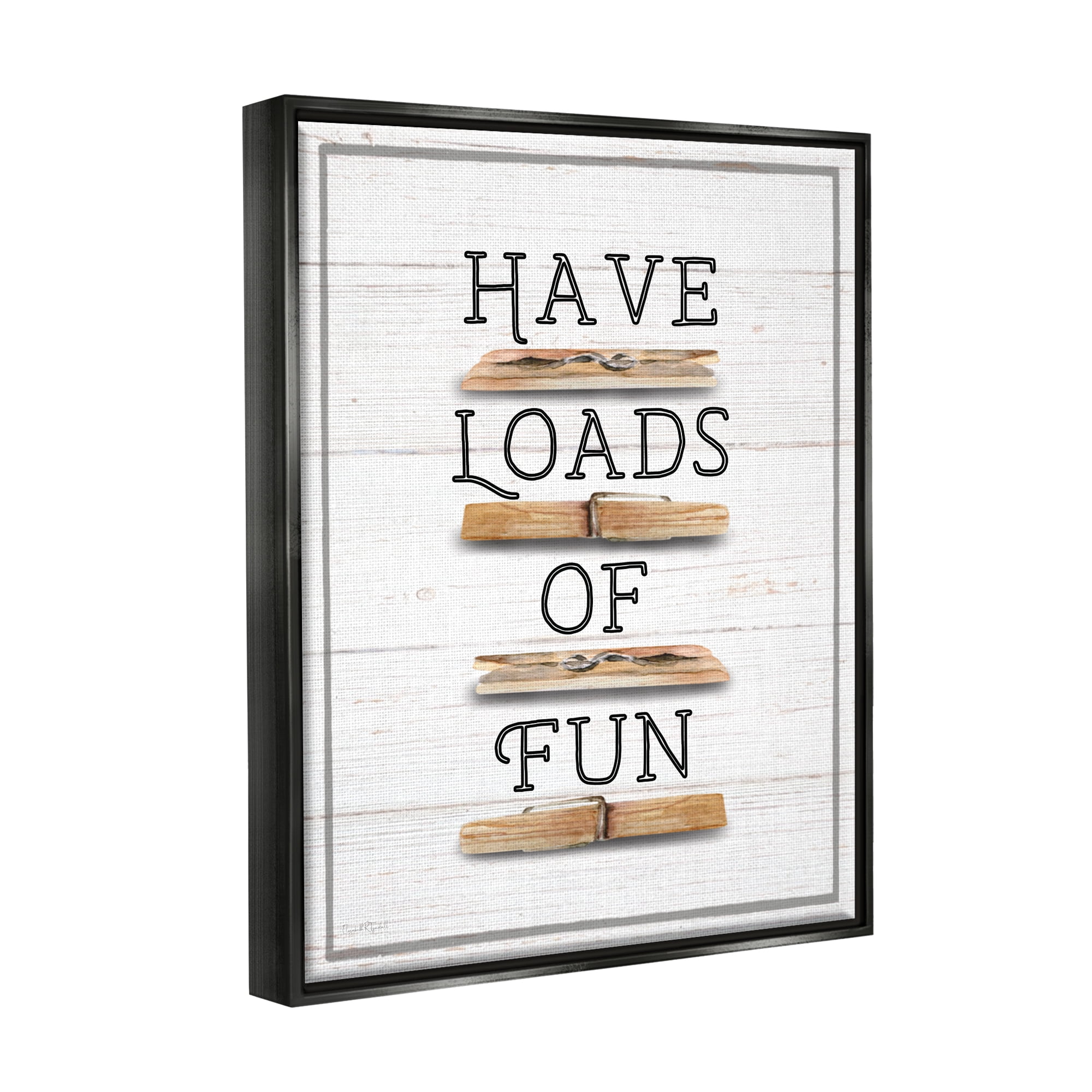 Stupell Industries Loads of Fun Clothespins Typography Painting Black Floater Framed Canvas Art Print Wall Art, 17 x 21