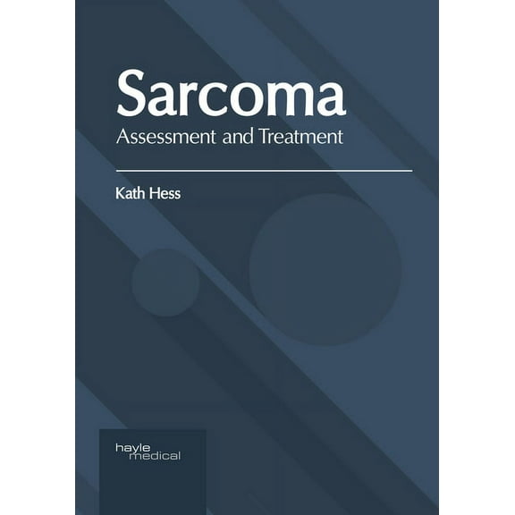 Sarcoma: Assessment and Treatment, (Hardcover)