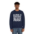thumbnail image 4 of Black is Beautiful and I'm the Proof Unisex Sweatshirt S-3XL Black Pride, 4 of 5