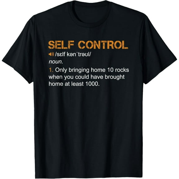 Self Control Funny Rockhounding Rock Collecting Geologist T-ShirtMen and women, Black T-shirt, size: Extra large