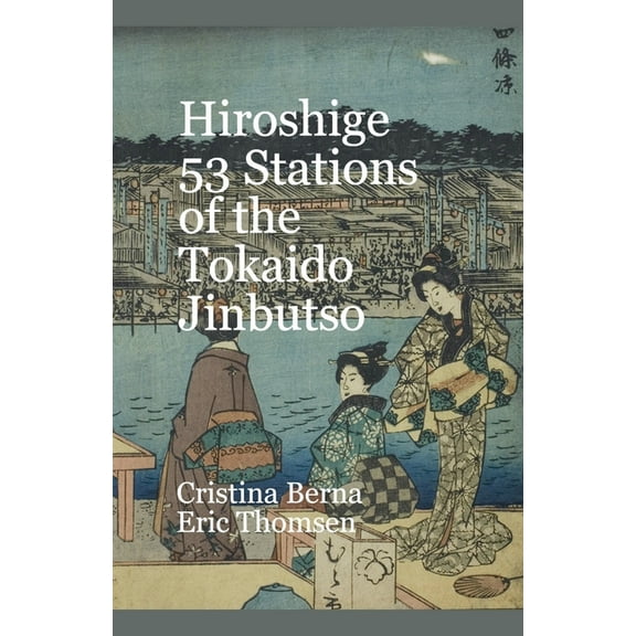 Hiroshige 53 Stations of the Tokaido Jinbutso, (Paperback)