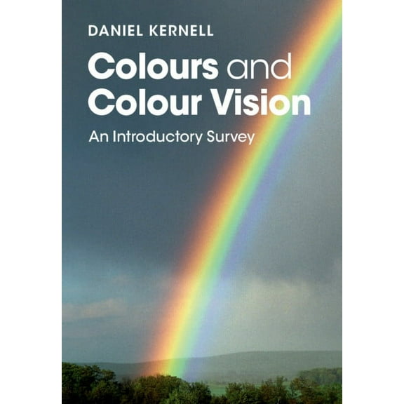 Colours and Colour Vision: An Introductory Survey, (Paperback)