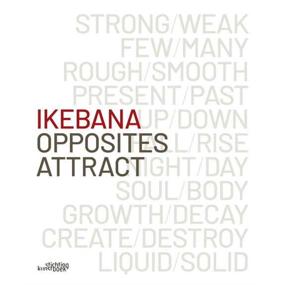 Ikebana. Opposites Attract (Hardcover)