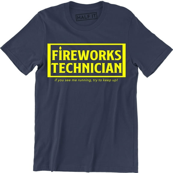 Fireworks Technicians If You See Me Running Try To Keep Up Funny Slogan Men T-Shirt