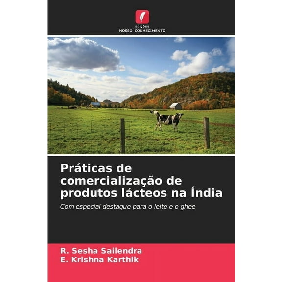 PrÃ¡ticas de comercializaÃ§Ã£o de produtos lÃ¡cteos na Ãndia, (Paperback)