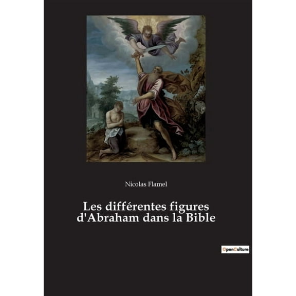 Les différentes figures d'Abraham dans la Bible, (Paperback)