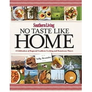 Pre-Owned Southern Living No Taste Like Home: A Celebration of Regional Southern Cooking and Hometown Flavor Hardcover 0848739620 9780848739621 The Editors of Southern Living Magazine