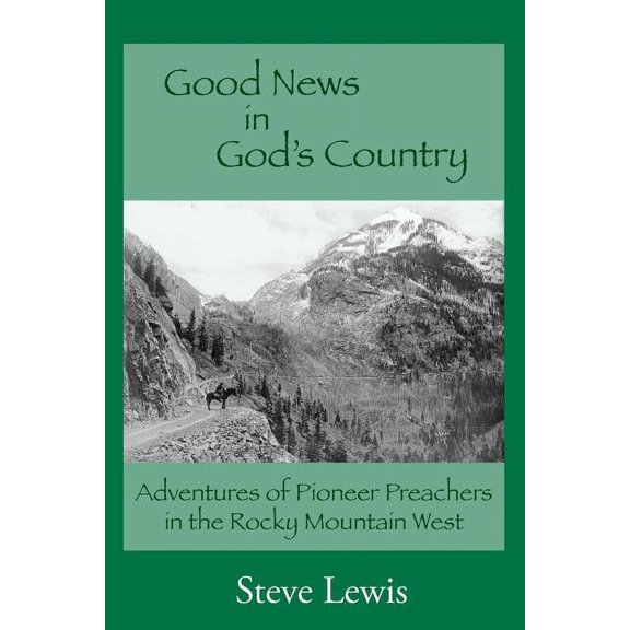 Good News in God's Country, (Paperback)