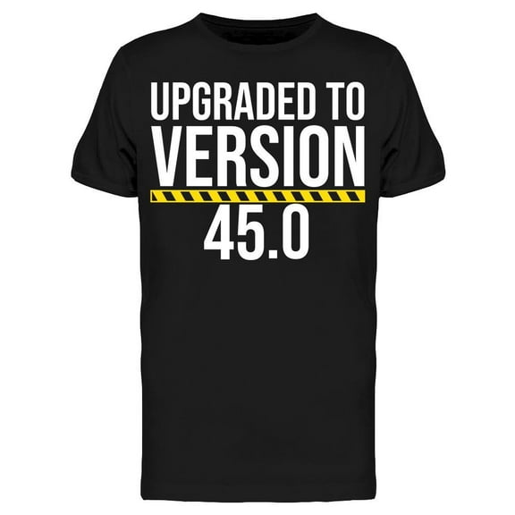 Upgraded To Version 45.0  Men's T-shirt