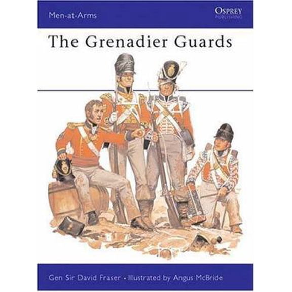 Pre-Owned The Grenadier Guards (Men at Arms Series, 73) (Paperback) 0850452848 9780850452846