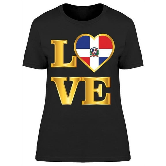 Dominican: Love T-Shirt Women -Image by Shutterstock, Female Large