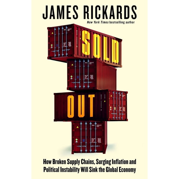 Pre-Owned Sold Out: How Broken Supply Chains, Surging Inflation and Political Instability Will Sink the Global Economy (Paperback) 0241584590 9780241584590