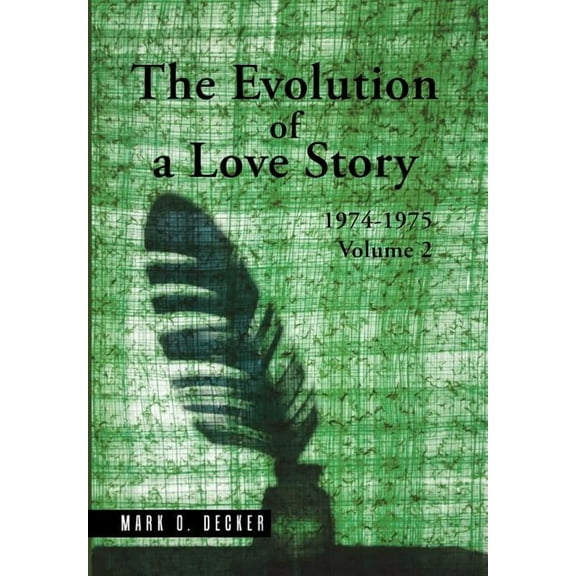 The Evolution of a Love Story : 1974-1975, Volume 2 (Hardcover)
