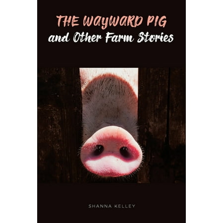 ISBN 9781644688557 product image for The Wayward Pig and Other Farm Stories (Paperback) | upcitemdb.com