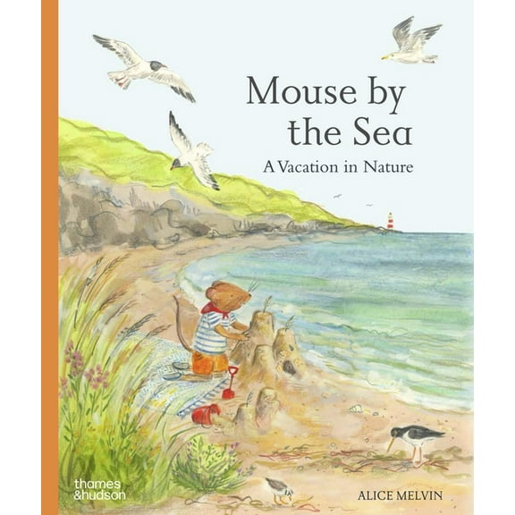 Mouse's Adventures Mouse by the Sea: A Vacation in Nature, Book 3, (Hardcover)
