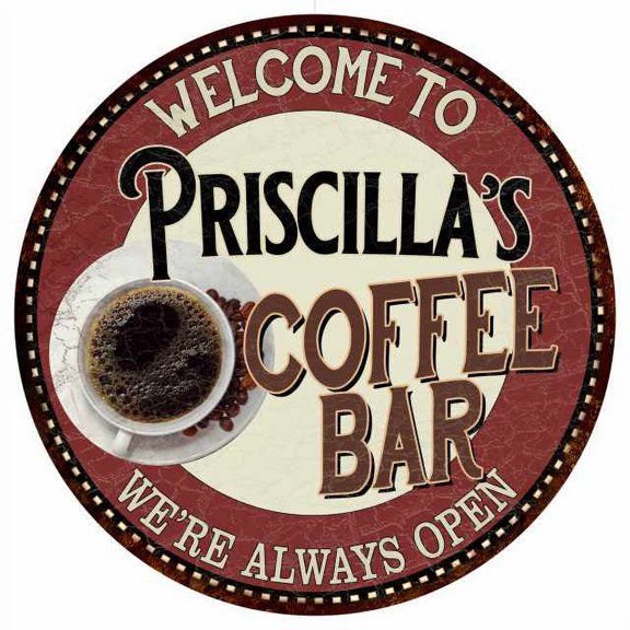 Priscilla's Coffee Bar Round Metal Sign Kitchen Room Wall Decor 100140041275