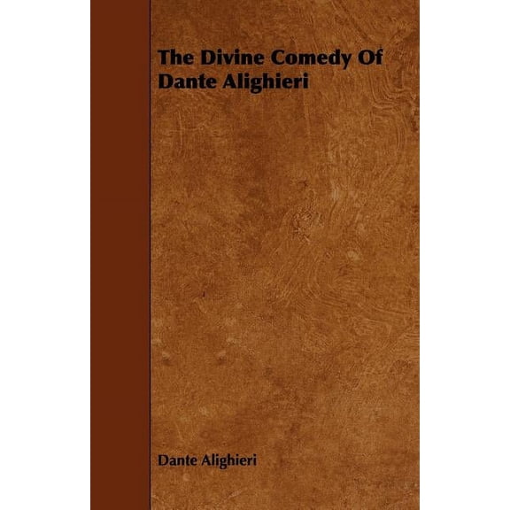 The Divine Comedy Of Dante Alighieri