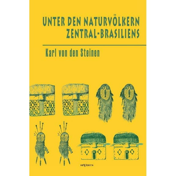 Unter Den Naturvolkern Zentral-brasiliens