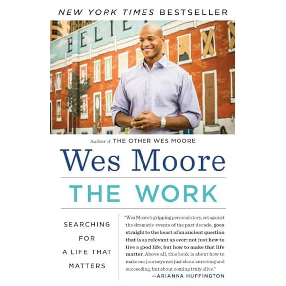 The Work: Searching for a Life That Matters (Paperback) by Wes Moore