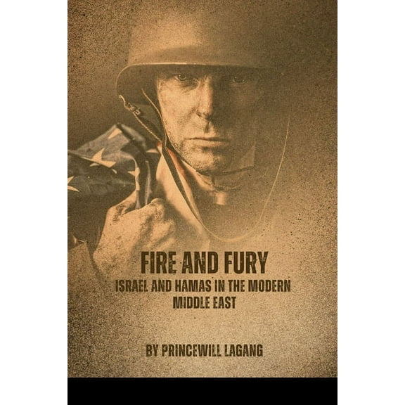 Fire and Fury: Israel and Hamas in the Modern Middle East, (Paperback)