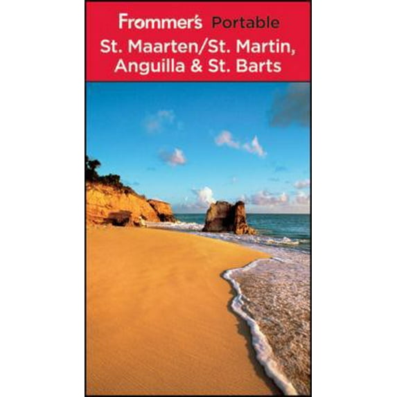 Pre-Owned Frommer's Portable St. Maarten / St. Martin, Anguilla and St. Barts (Paperback) 047063099X 9780470630990