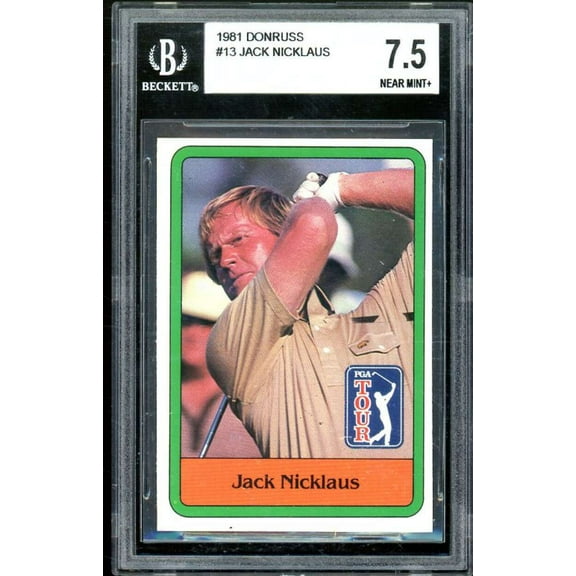 Jack Nicklaus Golf Rookie Card 1981 Donruss #13 BGS 7.5 (7 8 7.5 8)