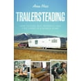 thumbnail image 2 of Trailersteading : How to Find, Buy, Retrofit, and Live Large in a Mobile Home (Paperback), 2 of 2