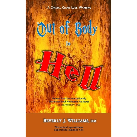 Out of Body to Hell: A Crystal Clear Love Warning, (Paperback)