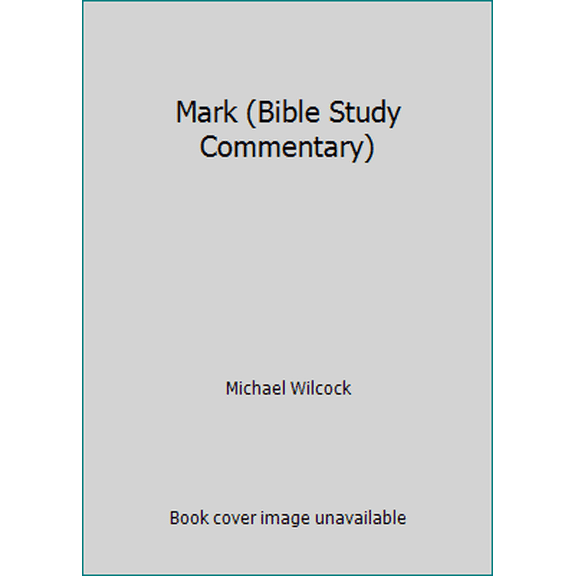 Pre-Owned Mark (Bible Study Commentary) (Paperback) 0862011167 9780862011161